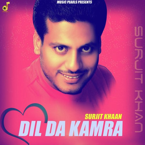 download Surjit Khan  Dil Da Kamra mp3 Single Tracks song 