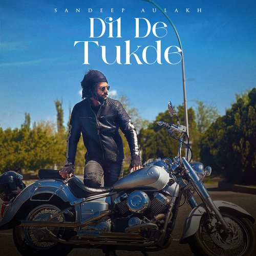 download Sandeep Aulakh  Dil De Tukde mp3 Single Tracks song 