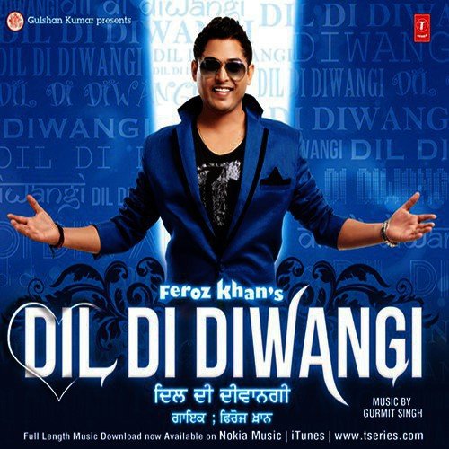 download Feroz Khan  Dil Di Diwangi mp3 Single Tracks song 