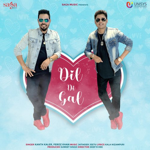 download Kanth Kaler, Feroz Khan  Dil Di Gal mp3 Single Tracks song 