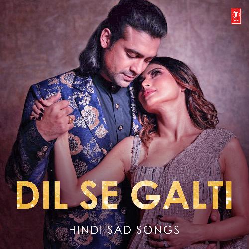 download Jubin Nautiyal  Dil Galti Kar Baitha Hai mp3 Single Tracks song 