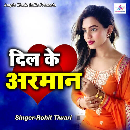 download Rohit Tiwari  Dil Ke Arman mp3 Single Tracks song 