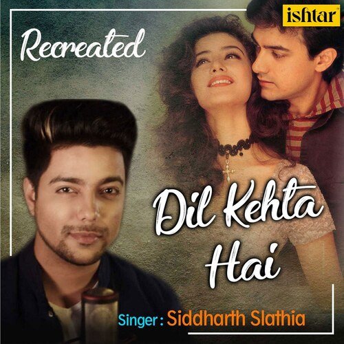 download   Dil Kehta Hai mp3 Single Tracks song 