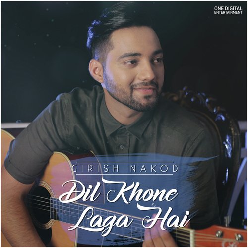 download Girish Nakod  Dil Khone Laga Hai mp3 Single Tracks song 