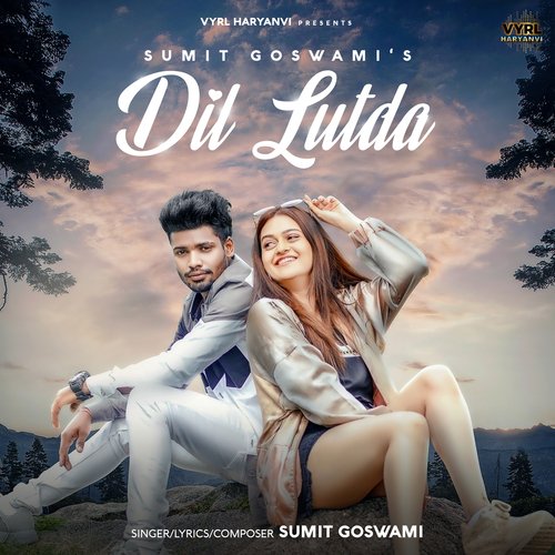 download Sumit Goswami  Dil Lutda mp3 Single Tracks song 