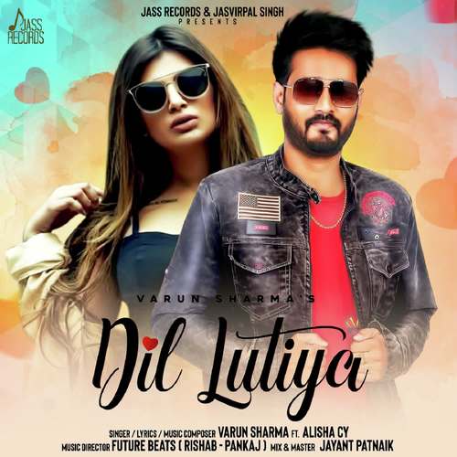 download Varun Sharma  Dil Lutiya mp3 Single Tracks song 