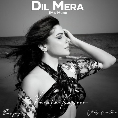 download Kanika Kapoor  Dil Mera 1 Min Music mp3 Single Tracks song 