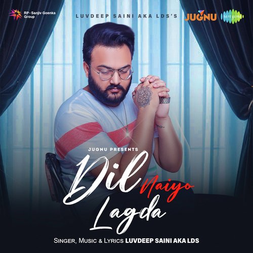 download Luvdeep Saini Aka LDS  Dil Naiyo Lagda mp3 Single Tracks song 