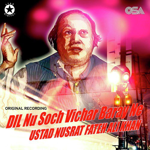 download Nusrat Fateh Ali Khan  Dil Nu Soch Vichar Baray Ne mp3 Single Tracks song 