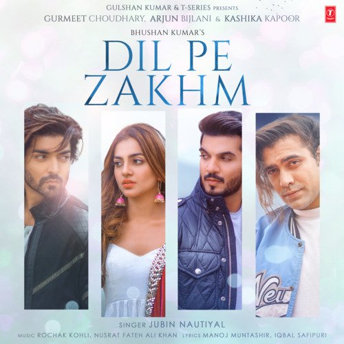 download Jubin Nautiyal, Rochak Kohli, Nusrat Fateh Ali Khan  Dil Pe Zakhm mp3 Single Tracks song 