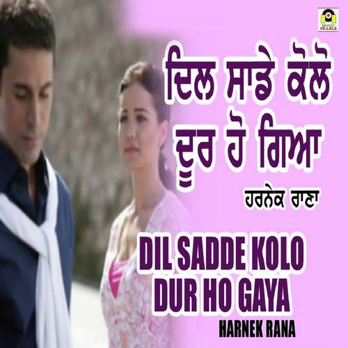 download Harnek Rana  Dil Sadde Kolo Dur Ho Gaya mp3 Single Tracks song 