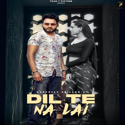 download Harpreet Dhillon  Dil Te Na Lai mp3 Single Tracks song 