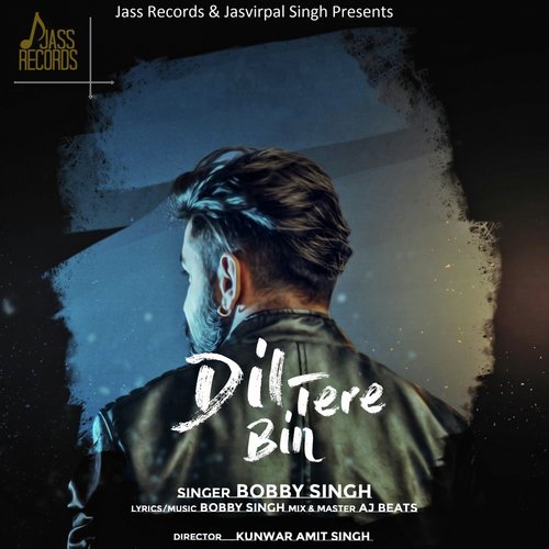 download Bobby Singh  Dil Tere Bin mp3 Single Tracks song 