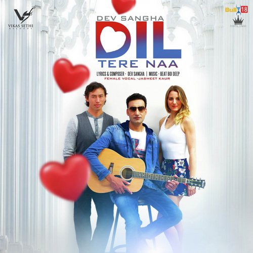 download Dev Sangha, Jasmeet Kaur  Dil Tere Naa mp3 Single Tracks song 