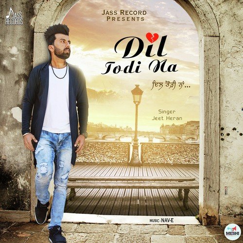 download Jeet Heran  Dil Todi Na mp3 Single Tracks song 