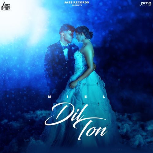 download Miel  Dil Ton mp3 Single Tracks song 