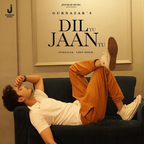 download Gurnazar  Dil Tu Jaan Tu mp3 Single Tracks song 