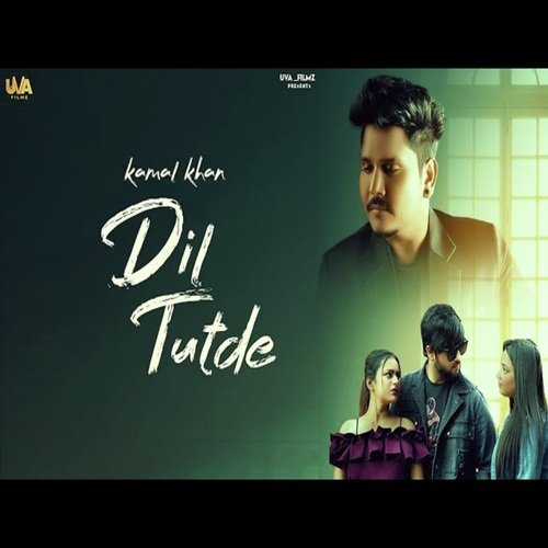 download Kamal Khan  Dil Tutde mp3 Single Tracks song 