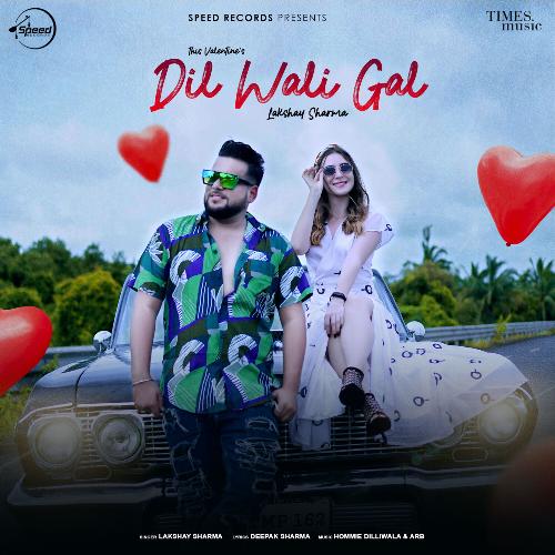 download Lakshay Sharma  Dil Wali Gal mp3 Single Tracks song 