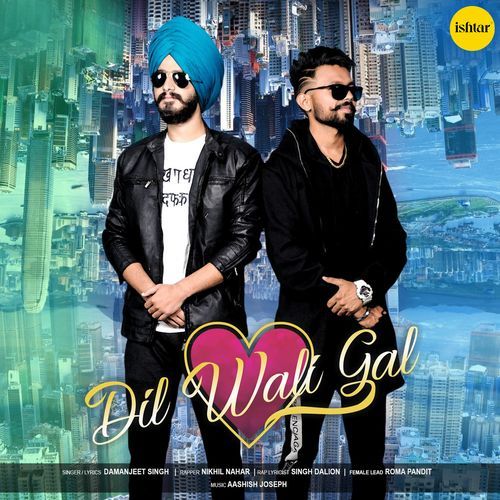 download Damanjeet Singh  Dil Wali Gal mp3 Single Tracks song 