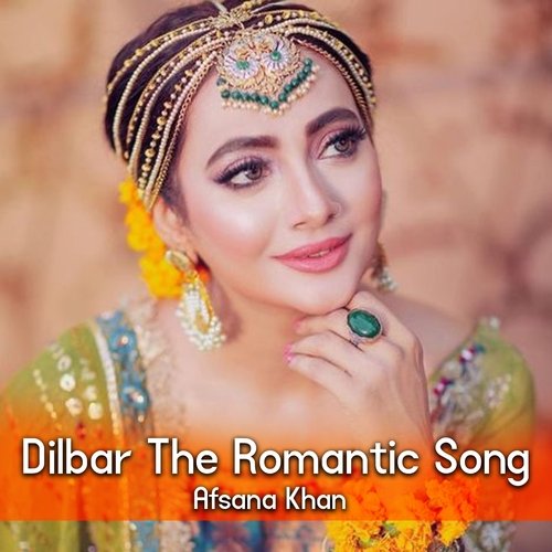 download Afsana Khan  Dilbar mp3 Single Tracks song 