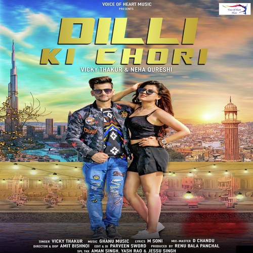 download Vicky Thakur  Dilli Ki Chori mp3 Single Tracks song 