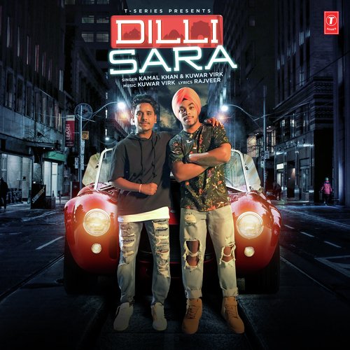 download Kamal Khan, Kuwar Virk  Dilli Sara mp3 Single Tracks song 