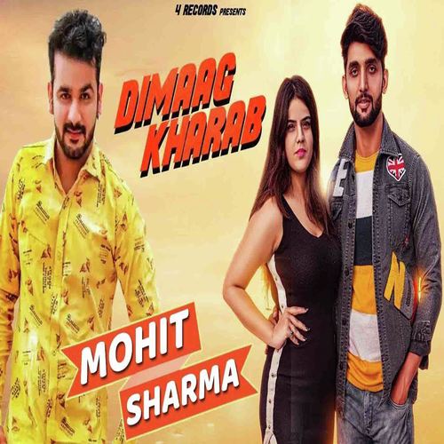 download Mohit Sharma  Dimaag Kharab mp3 Single Tracks song 