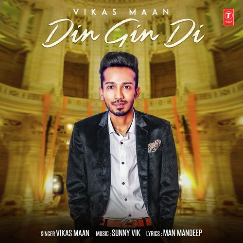 download Vikas Maan  Din Gin Di mp3 Single Tracks song 