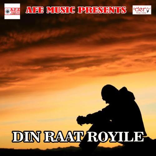 download Rohit  Din Raat Royile mp3 Single Tracks song 