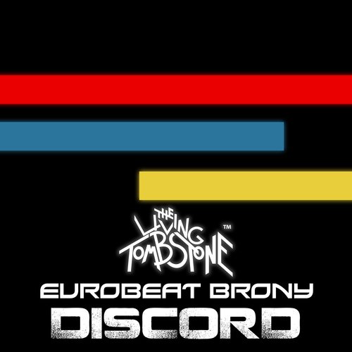 download The Living Tombstone, Eurobeat Brony  Discord mp3 Single Tracks song 