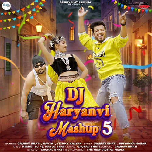 download Gaurav Bhati, Priyanka Nagar  Dj Haryanvi Top Mashup 5 mp3 Single Tracks song 