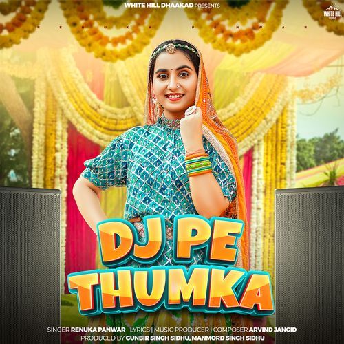 download Renuka Panwar  Dj Pe Thumka mp3 Single Tracks song 