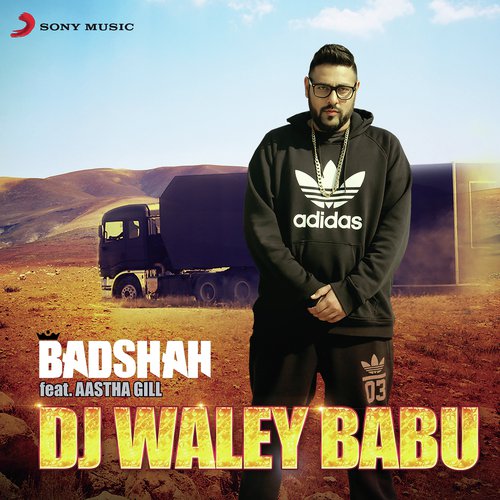 download Badshah, Aastha Gill  Dj Waley Babu mp3 Single Tracks song 