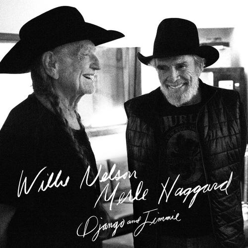 download Willie Nelson, Merle Haggard, Willie Nelson & Merle Haggard  Django And Jimmie mp3 Single Tracks song 