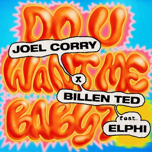 download Joel Corry, Billen Ted  Do U Want Me Baby mp3 Single Tracks song 