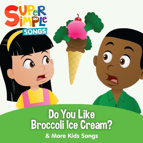 download Super Simple Songs  Do You Like Broccoli Ice Cream mp3 Single Tracks song 