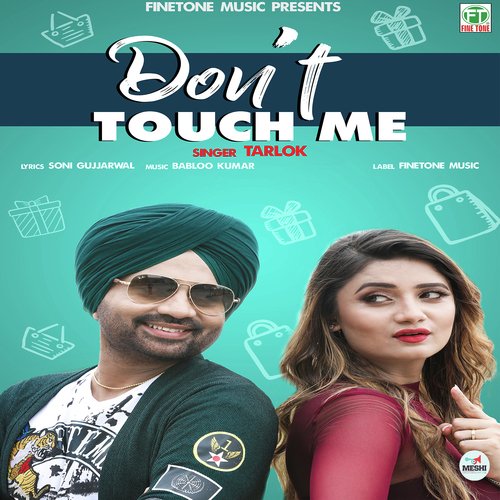 download Tarlok  Don039t Touch Me mp3 Single Tracks song 