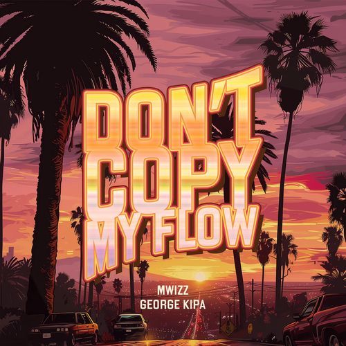 download Frozy, Mwizz, George Kipa, frozy, Mwizz, George Kipa  Dont Copy My Flow mp3 Single Tracks song 