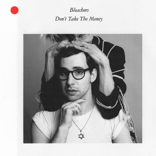 download Bleachers  Dont Take The Money mp3 Single Tracks song 