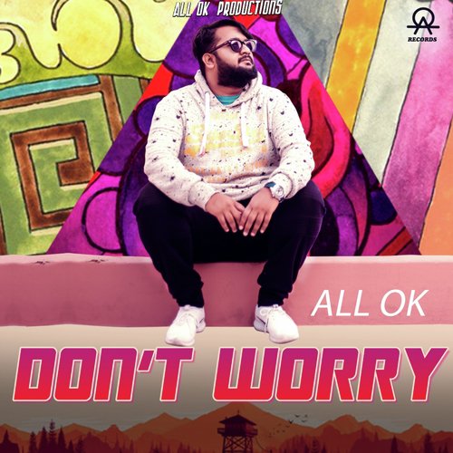 download All Ok  Dont Worry mp3 Single Tracks song 