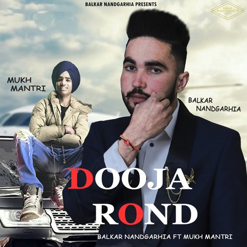 download Balkar Nandgarhia, Mukh Mantri  Dooja Rond mp3 Single Tracks song 