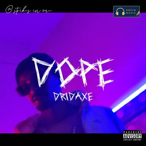 download Dridaxe  Dope mp3 Single Tracks song 