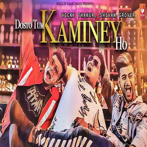 download Vicky Thakur, Shivam Grover  Dosto Tum Kaminey Ho mp3 Single Tracks song 