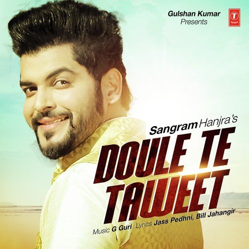 download Sangram Hanjra  Doule Te Taweet mp3 Single Tracks song 