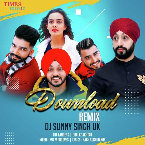 download The Landers, Gurlej Akhtar  Download Remix By DJ Sunny Singh UK mp3 Single Tracks song 