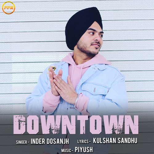 download Inder Dosanjh  Downtown mp3 Single Tracks song 