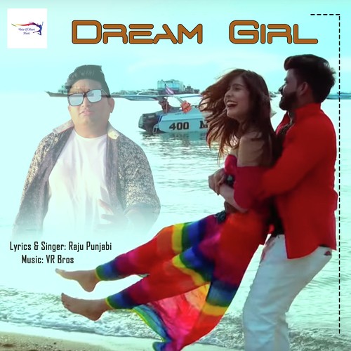 download Raju Punjabi  Dream Girl mp3 Single Tracks song 