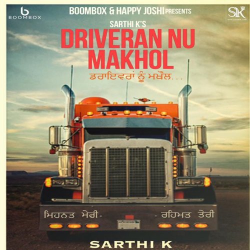 download Sarthi K  Driveran Nu Makhol mp3 Single Tracks song 