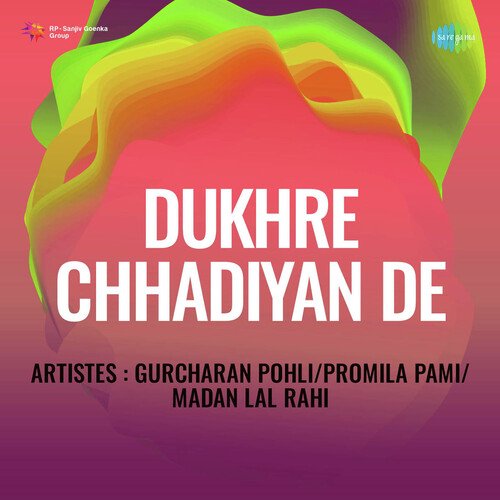 download Gurcharan Pohli, Promila Pami, Madan Lal Rahi  Dukhre Chhadiyan De mp3 Single Tracks song 